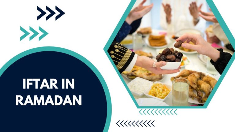 Iftar In Ramadan – The Complete Guide For Muslims