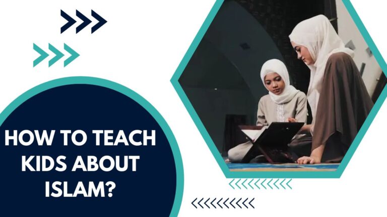 How To Teach Kids About Islam? – A Complete Guide