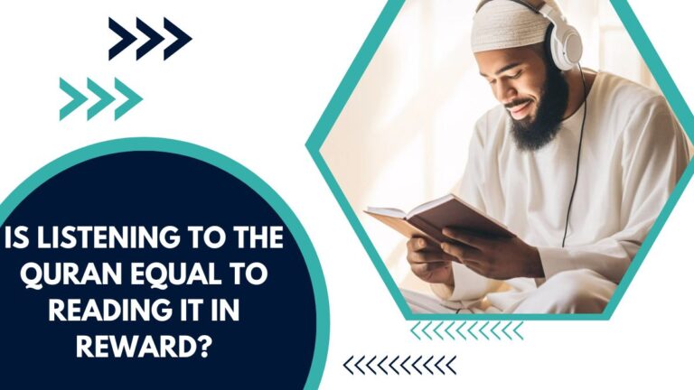 Is Listening To The Quran Equal To Reading It In Reward? – A Complete Guide