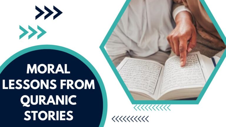 Moral Lessons From Quranic Stories – Timeless Guidance For Everyday Life