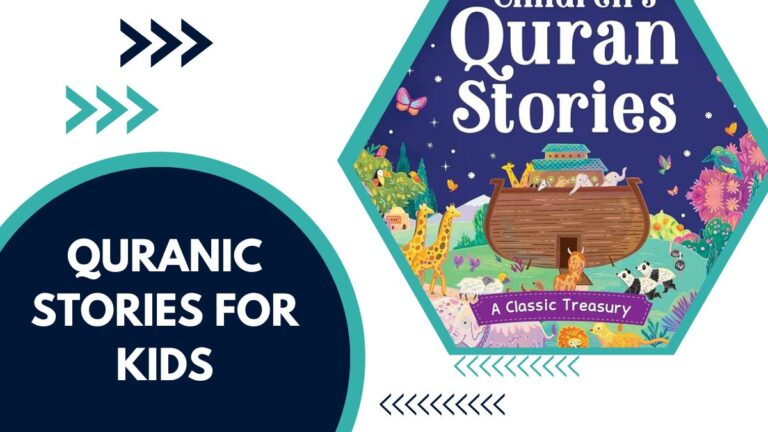 Quranic Stories For Kids – A Complete Guide To Teaching Faith Through Storytelling
