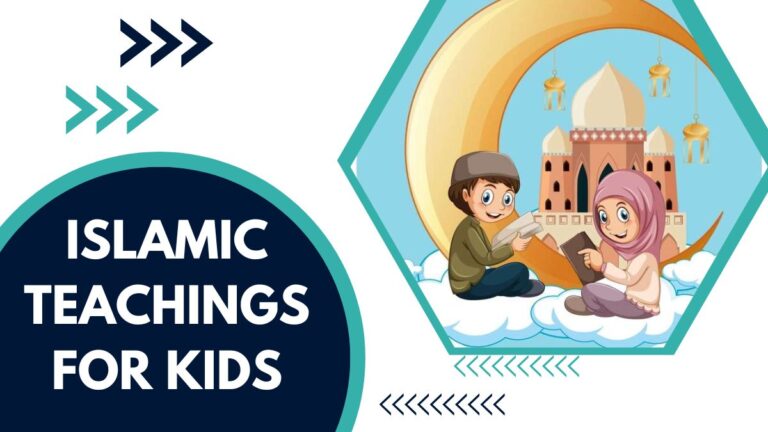 Islamic Teachings For Kids – Building Strong Faith And Good Character