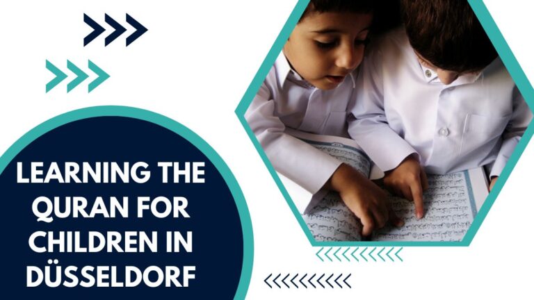 Learning The Quran For Children In Düsseldorf – A Comprehensive Guide For Kids