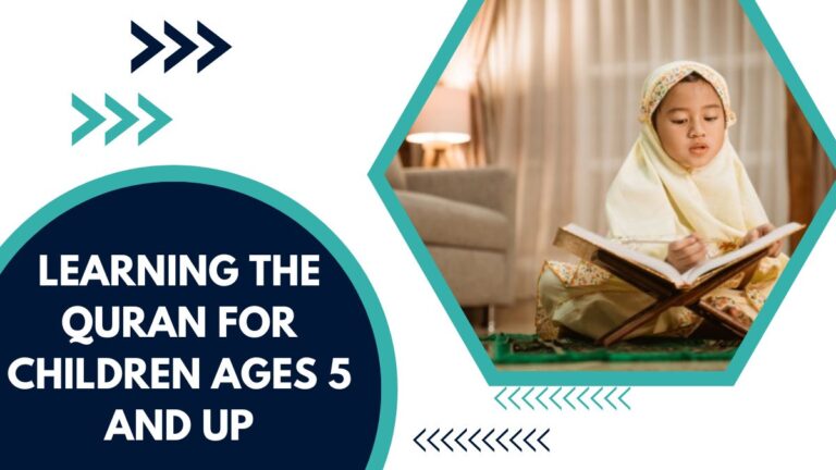 Learning The Quran For Children – Ages 5 And Up