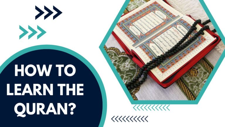 How To Learn The Quran? – 10 Steps