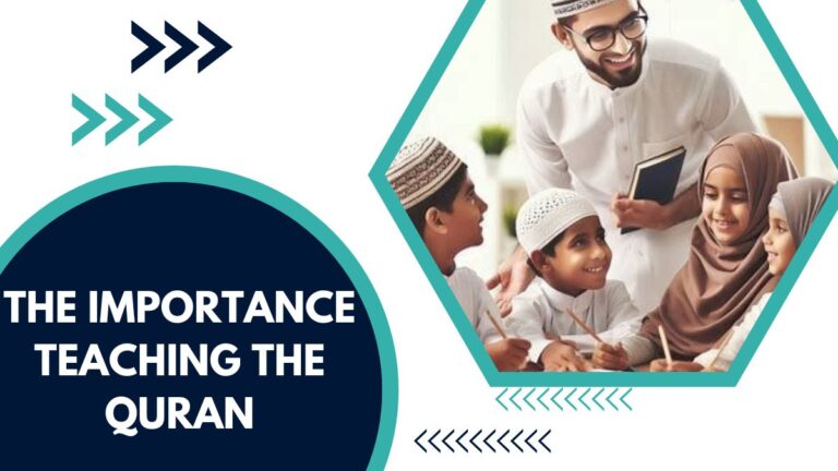 The Importance Teaching The Quran