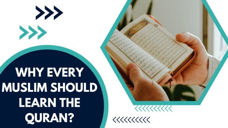 Why Every Muslim Should Learn the Quran?