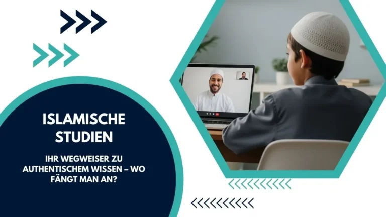 Islamische Studien: Ihr Wegweiser zu authentischem Wissen – Wo fängt man an?