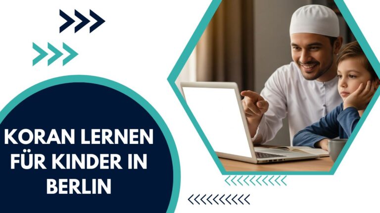 Koran Lernen Für Kinder In Berlin – Der Umfassende Ratgeber Für Eltern