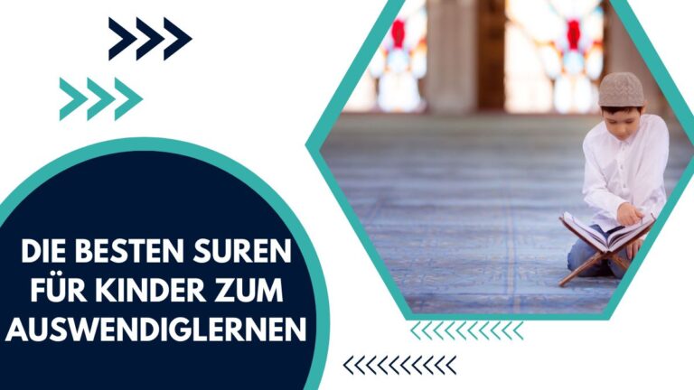 Die Besten Suren Für Kinder Zum Auswendiglernen – Ein Vollständiger Leitfaden Für Eltern