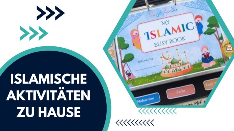 Islamische Aktivitäten Zu Hause – Sinnvolle Möglichkeiten, Glauben Und Lernen Zu Hause Zu Stärken
