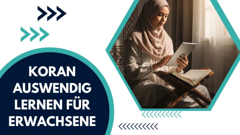 Koran Auswendig Lernen Für Erwachsene – Ein Praktischer Leitfaden