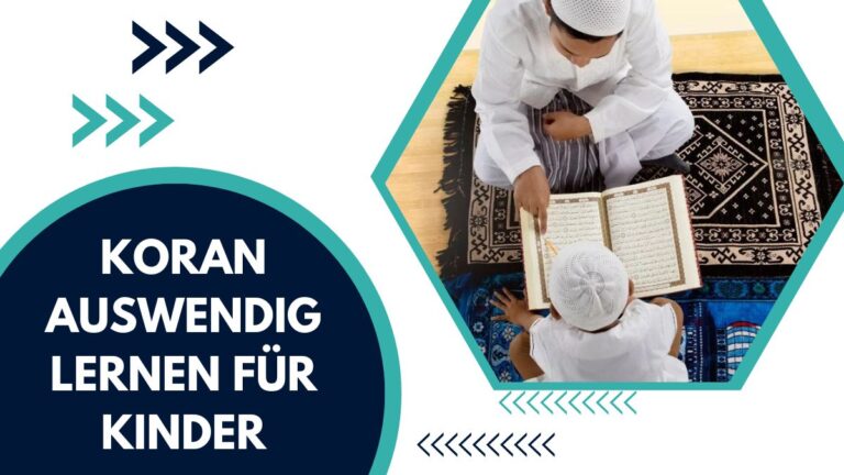 Koran Auswendig Lernen Für Kinder – Ein Umfassender Leitfaden Zum Hifz