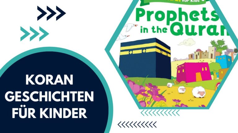 Koran Geschichten Für Kinder – Ein Vollständiger Leitfaden Zur Vermittlung Des Glaubens Durch Geschichtenerzählen