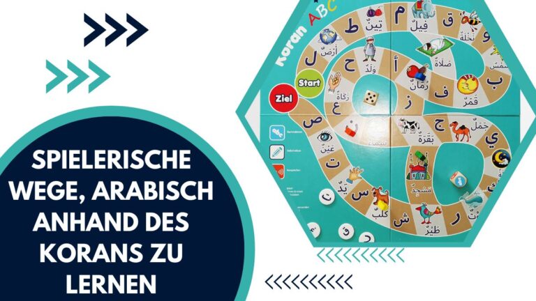 Spielerische Wege, Arabisch Anhand Des Korans zu Lernen – Ein Vollständiger Leitfaden Für Engagiertes Und Effektives Lernen