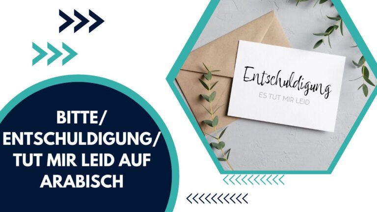 Bitte, Entschuldigung und Es Tut Mir Leid Auf Arabisch