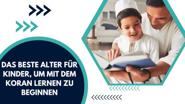 Das Beste Alter Für Kinder, Um Mit Dem Koran Lernen Zu Beginnen – Ein Kompletter Leitfaden Für Eltern