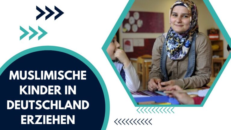 Muslimische Kinder In Deutschland Erziehen – Ein Umfassender Leitfaden Für Eltern