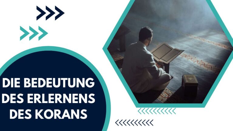 Die Bedeutung Des Erlernens Des Korans