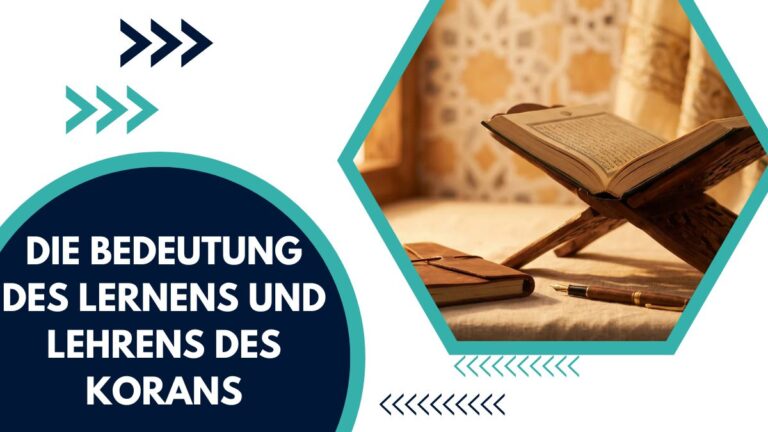 Die Bedeutung Des Lernens Und Lehrens Des Korans