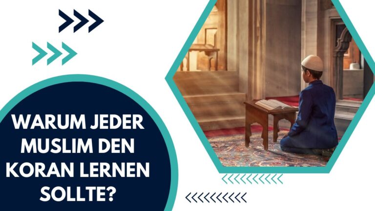 Warum Jeder Muslim Den Koran Lernen Sollte?