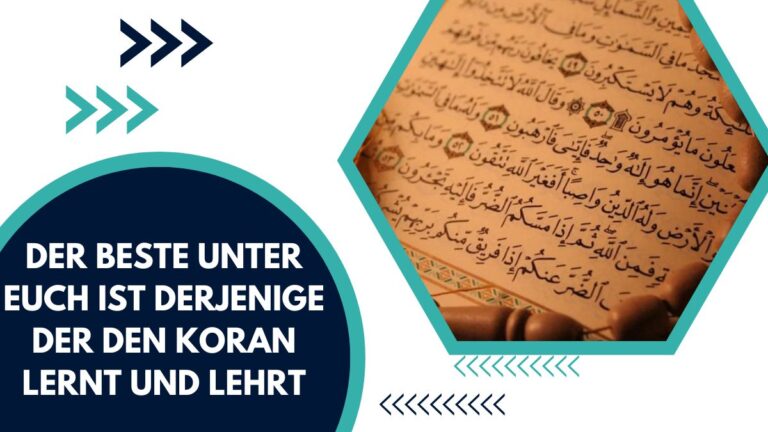 Der Beste Unter Euch Ist Derjenige, Der Den Koran Lernt Und Lehrt